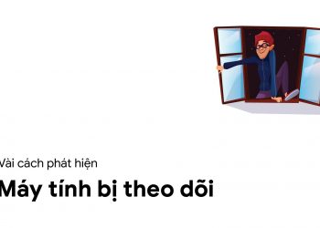 vai_cach_phat-hien_may_tinh_bi_theo_doi_antrandigital