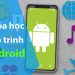 chia-se-khoa-hoc-lap-trinh-android-antrandigital