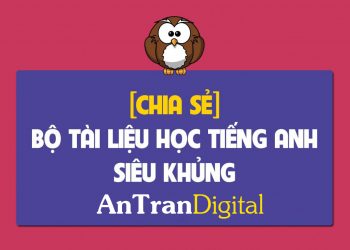 chia-se-tai-lieu-hoc-tieng-anh-sieu-khung-antrandigital