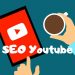 cách seo xếp hạng video trên youtube