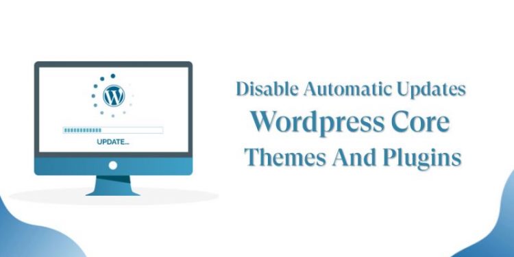 Tắt tự động cập nhật wordpress