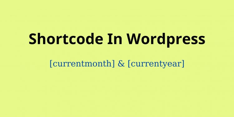 cách tạo shortcode hiển thị ngày tháng tự động cho wordpress