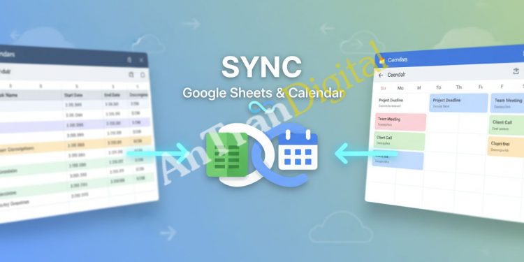 Cách Đồng bộ Google Sheet với Calendar bằng Google Apps Script